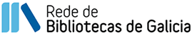Logo da Rede de Bibliotecas de Galicia Logo da Rede de Bibliotecas de Galicia